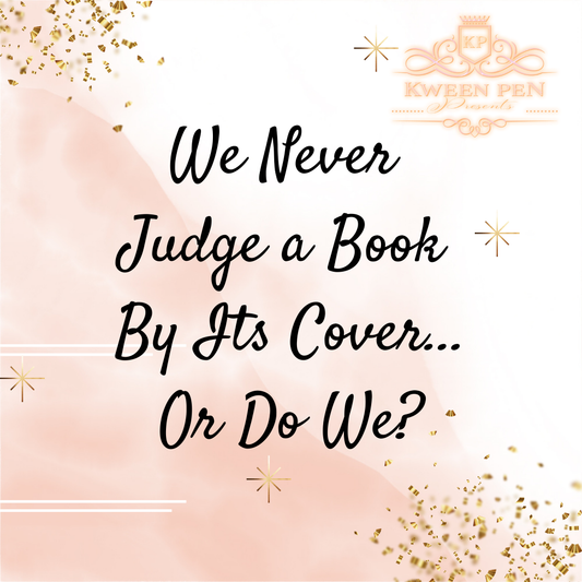 We Never Judge a Book By Its Cover... Or Do We?