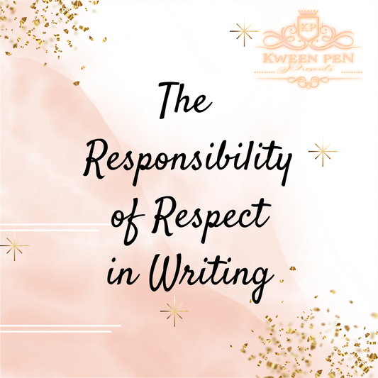 The Responsibility of Respect in Writing
