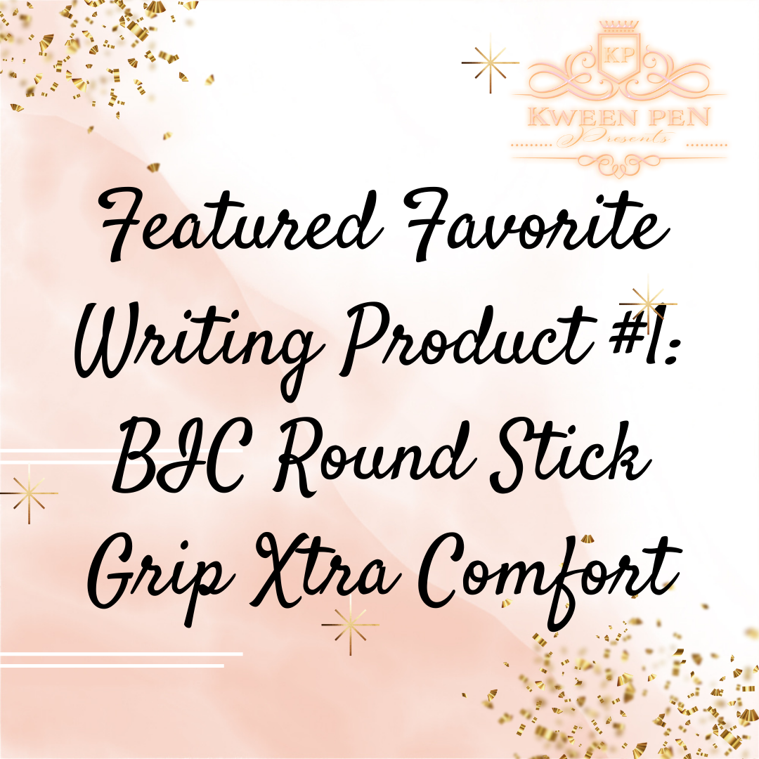Featured Favorite Writing Product #1: BIC Round Stic Grip Xtra Comfort-Blue