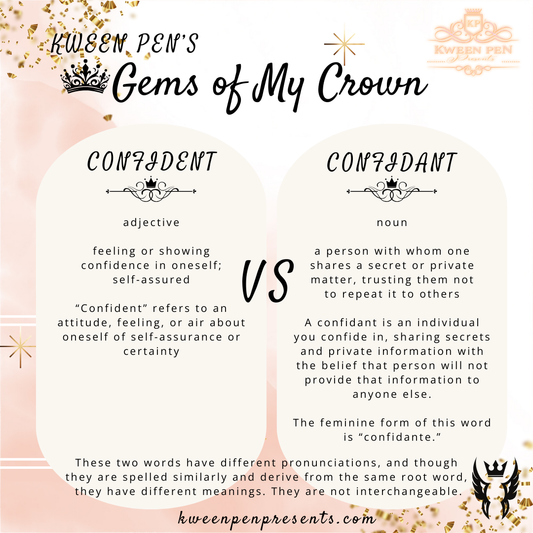 Gems of My Crown ~ Confident vs. Confidant