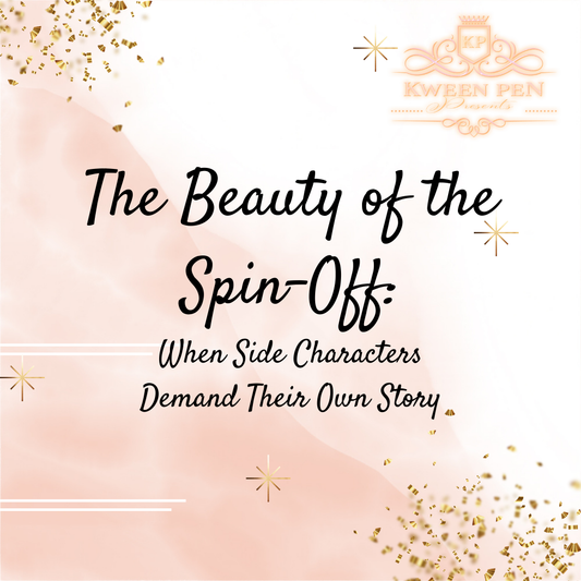 The Beauty of the Spin-Off: When Side Characters Demand Their Own Story