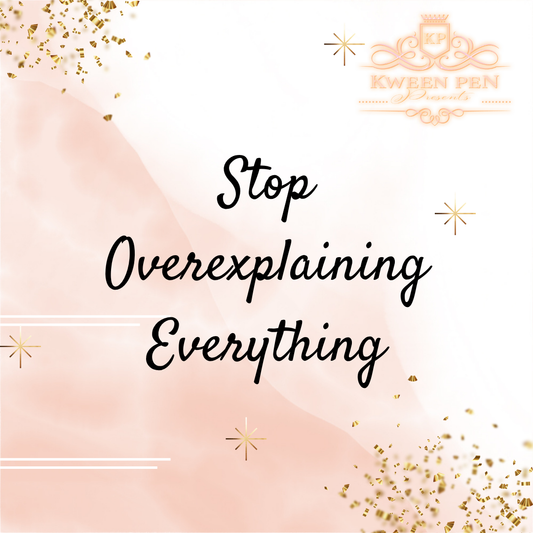 Stop Overexplaining Everything