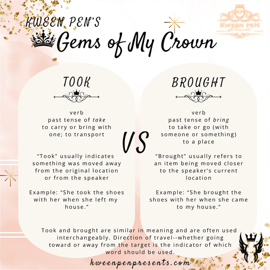 Gems of My Crown ~ Took vs. Brought