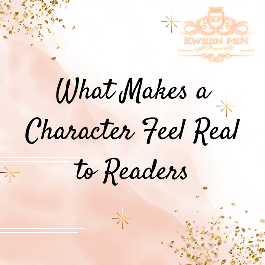 What Makes a Character Feel Real to Readers